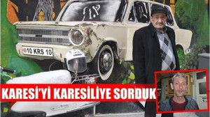 KARESİ’DE VATANDAŞ KONUŞUYOR