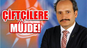 Demiraslan’dan Çiftçilere Müjde