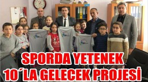 SPORDA YETENEK 10´LA GELECEK PROJESİ