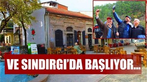 SINDIRGI'DA BAŞLIYOR!