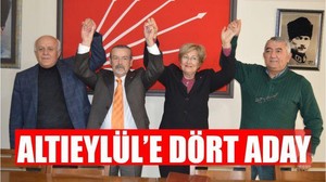 ALTIEYLÜL'E DÖRT ADAY