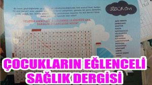 ÇOCUKLARIN EĞLENCELİ SAĞLIK DERGİSİ