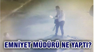 EMNİYET MÜDÜRÜNDEN CESUR HAMLE