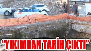Yıkımdan Tarih Çıktı