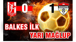 Bal-Kes İlk Yarıda Mağlup