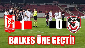 BALKES ÖNE GEÇTİ
