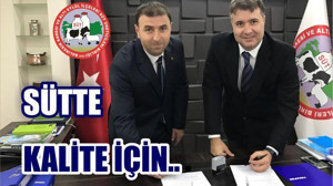 “SÜTTE KALİTE” İÇİN İMZALAR ATILDI