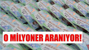 MİLYONER ARANIYOR!