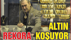 ALTIN REKORA KOŞUYOR...