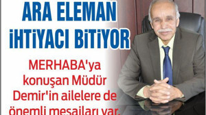 DEMİR: ARA ELEMAN İHTİYACI BİTİYOR