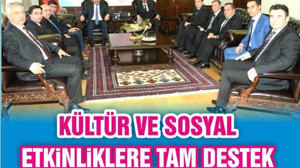 KÜLTÜR VE SOSYAL ETKİNLİKLERE TAM DESTEK