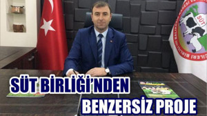 SÜT BİRLİĞİ’NDEN PROJE HAMLESİ