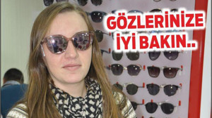 GÖZLÜK SEÇİMİNE DİKKAT EDİN