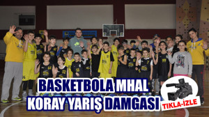 BASKETBOLA MHAL KORAY YARIŞ DAMGASI