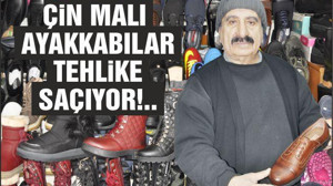 ÇİN MALI AYAKKABILAR TEHLİKE SAÇIYOR..!