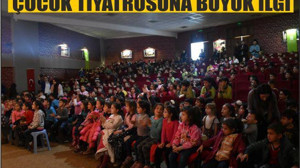 ÇOCUK TİYATROSUNA BÜYÜK İLGİ