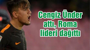 Cengiz Ünder attı, Roma lideri dağıttı