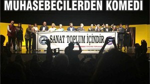 MUHASEBECİLERDEN ‘KOMEDİ’