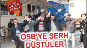 GÖKKÖYLÜLER OSB’YE ŞERH DÜŞTÜLER..!