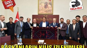 BAŞKANLAR KİLİS İZLENİMLERİNİ ANLATTI