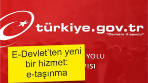 e-Devlet'e Bomba Bir Hizmet Daha: E-Taşınma