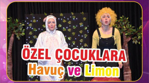 ÖZEL ÇOCUKLARA HAVUÇ VE LİMON