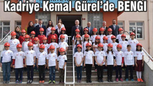 KADRİYE KEMAL GÜREL İLKOKULU’NDA BENGİ