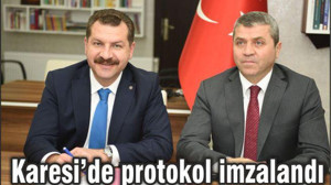 KARESİ’DE PROTOKOL İMZALANDI