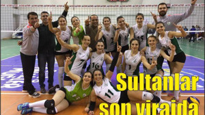 Sultanların son virajı