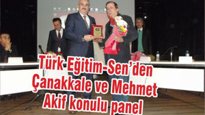 Türk Eğitim-Sen’den “Mehmet Akif Ve Çanakkale Muharebeleri” konulu panel