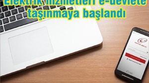 Elektrik Hizmetleri e-Devlet'e Taşınmaya Başlandı