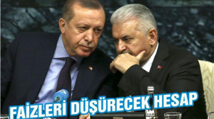 FAİZLERİ DÜŞÜRECEK HESAP