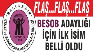 BESOB ADAYLIĞI İÇİN İLK İSİM BELLİ OLDU