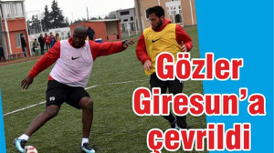 Gözler Giresun’a çevrildi