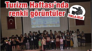 Turizm Haftası'nda renkli görüntüler