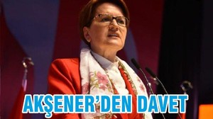 AKŞENER’DEN DAVET