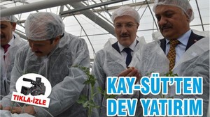 KAY-SÜT’TEN DEV YATIRIM