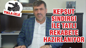 Kepsut, Sındırgı ile tatlı rekabete hazırlanıyor