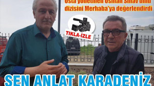 'Sen anlat Karadeniz'