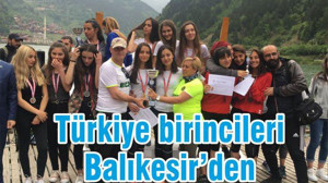 TÜRKİYE BİRİNCİLERİ BALIKESİR'DEN