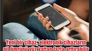 Yeni bir cihaz, elektronik cihazların pil ömrünü yüz kattan fazla arttırabilir