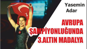BALIKESİR’Lİ YASEMİN’DEN AVRUPA ŞAMPİYONASINDA ALTIN MADALYA