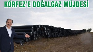 Körfez’e DOĞALGAZ müjdesi