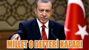 MİLLET O DEFTERİ KAPATTI