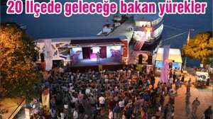 20 ilçe’de geleceğe bakan yürekler