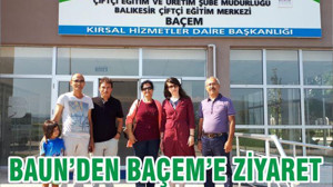 BAUN’DEN BAÇEM'E ZİYARET