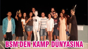 BSM'DEN KAMP DÜNYASINA