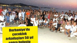 Burhaniye’de çocukluk arkadaşları 50 yıl sonra buluştu