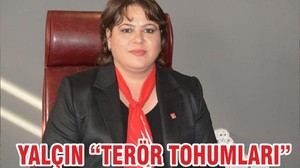 YALÇIN “TERÖR TOHUMLARI”