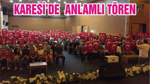KARESİ’DE ANLAMLI TÖREN